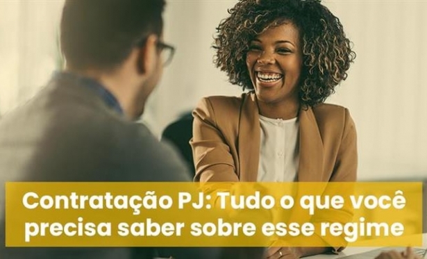 Contratação PJ: Tudo o que você precisa saber sobre esse regime